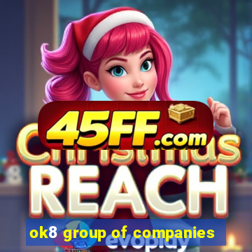 ok8 group of companies